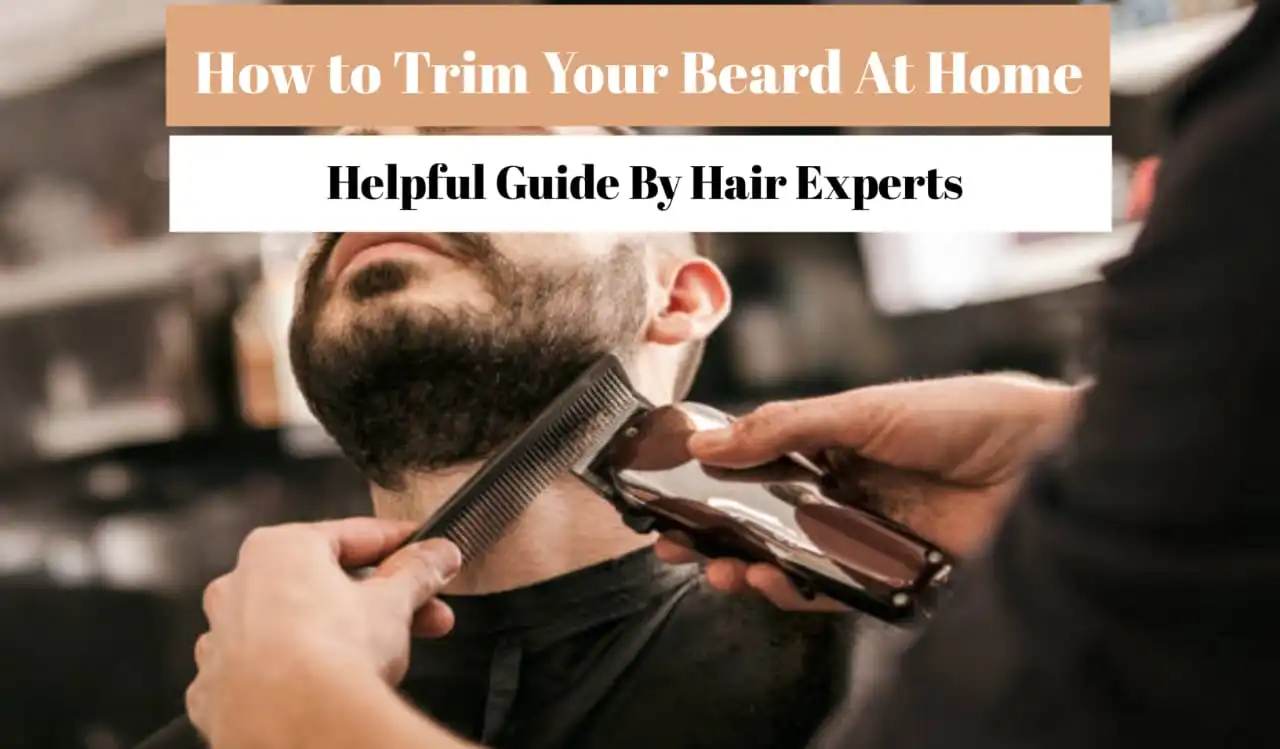 How to Trim Your Beard Like a Professional Barber