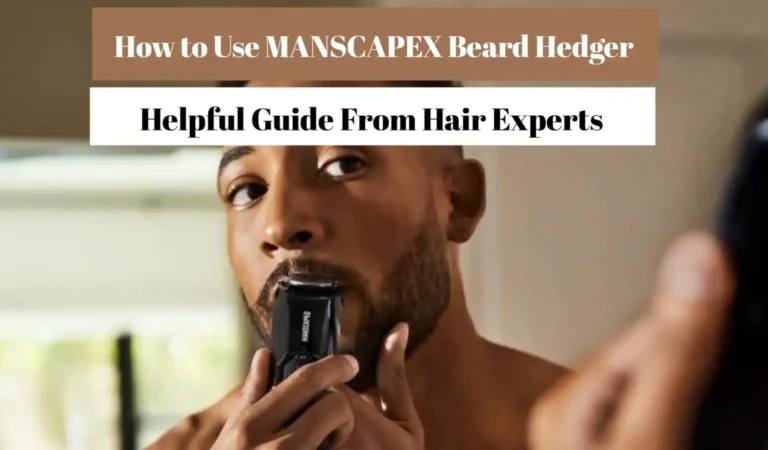 How to Use MANSCAPED Beard Hedger