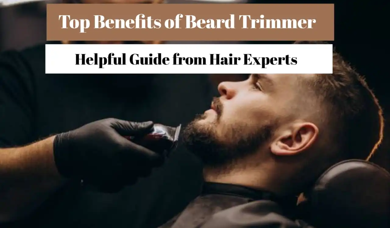 Why Use a Beard Trimmer